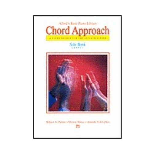 Alfred's Basic Piano Chord Approach Solo Book 1 by Amanda Vick Lethco, Morton Manus, Willard A. Palmer