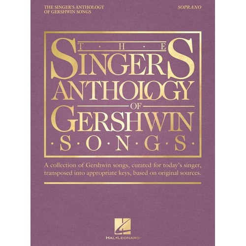 Singer's Anthology of Gershwin Songs for Soprano - Hal Leonard, Piano, 144 Pages