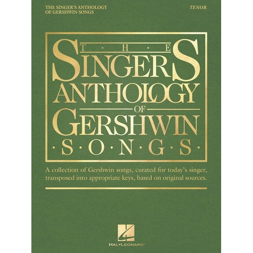 Singer's Anthology of Gershwin Songs for Tenor - Piano Music, 122 Pages, Hal Leonard