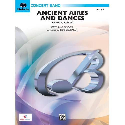 Ancient Aires and Dances for Concert Band, Grade 3, Respighi, Transcription by Jerry Brubaker