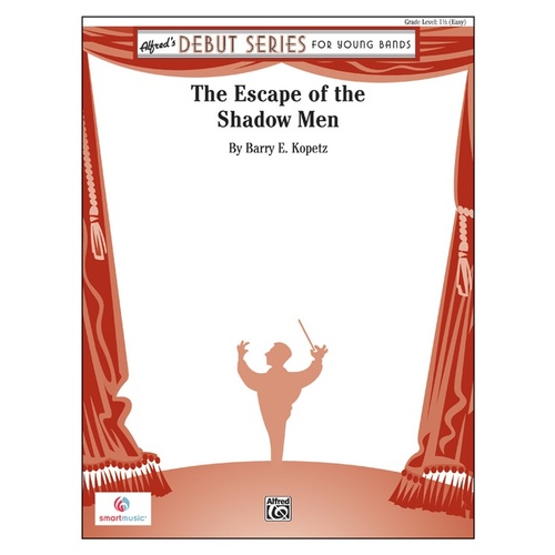 Escape Of The Shadow Men Concert Band Gr 1.5 Conductor Score