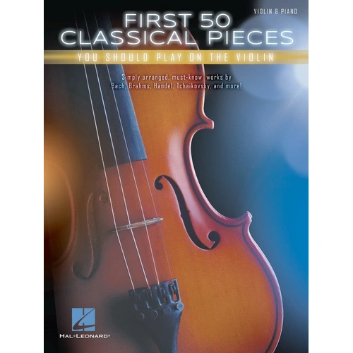 First 50 Classical Pieces You Should Play on the Violin Book