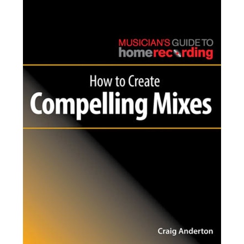 How To Create Compelling Mixes