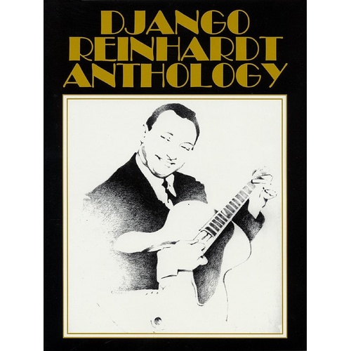 Django Reinhardt Anthology Songbook for Guitar - 70 Classics, 112 Pages