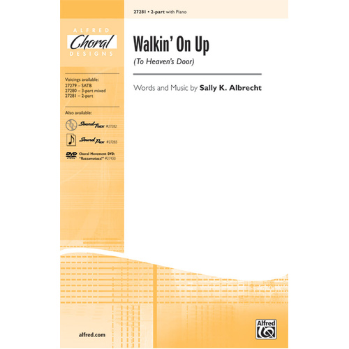 Walkin' On Up by Sally K. Albrecht - Choral Sheet Music