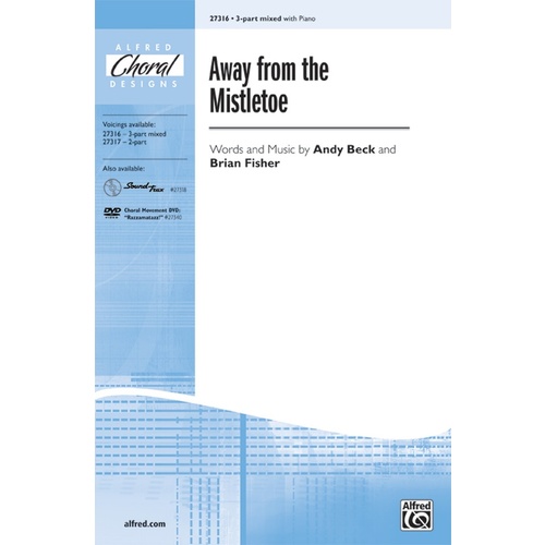 Away From The Mistletoe 3 Pt Mixed/PNO Choral Sheet Music