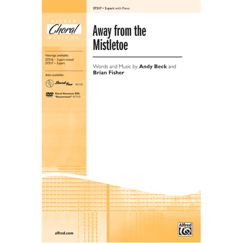 Away from the Mistletoe 2 Pt Mixed/PNO Choral Sheet Music