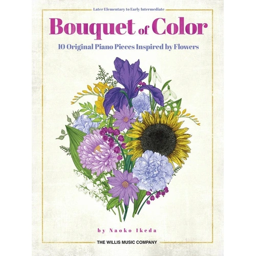 IKEDA Bouquet of Color for Piano - 9 Solos & 1 Duet, 32 Pages, Includes Notes on Flower Meanings, Published by Willis Music