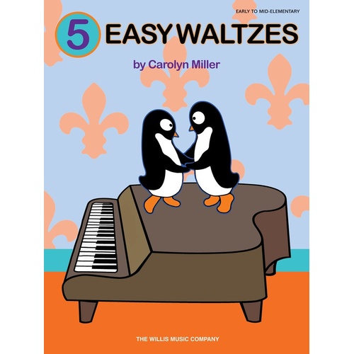 Carolyn Miller - 5 Easy Waltzes For Piano (Softcover Book)