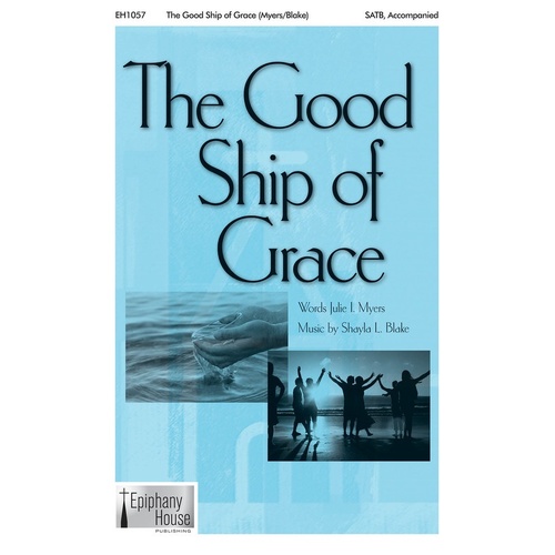 The Good Ship Of Grace SATB (Octavo)