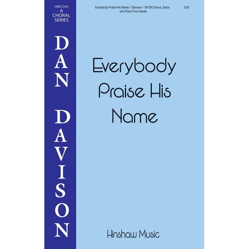 Everybody Praise His Name SATB (Octavo)