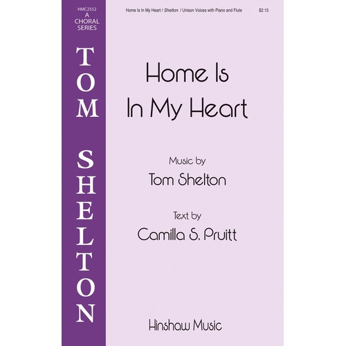 Home Is In My Heart Unison (Octavo)