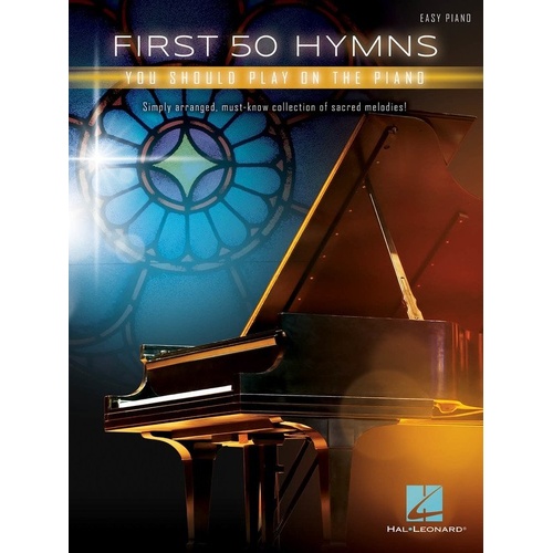 First 50 Hymns You Should Play on Piano - Easy Piano with Lyrics, 98 Pages, Hal Leonard