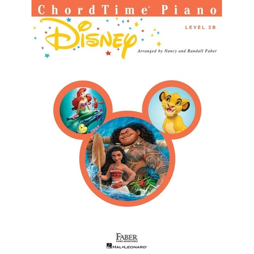 ChordTime Piano Disney Level 2B by Nancy and Randall Faber - 28 pages of Disney hits for piano students