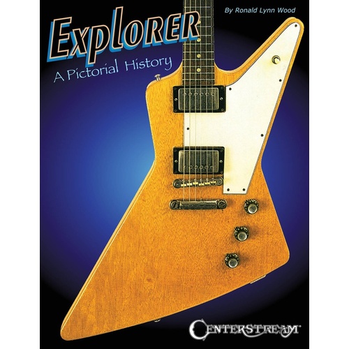 Explorer A Pictorial History (Softcover Book)