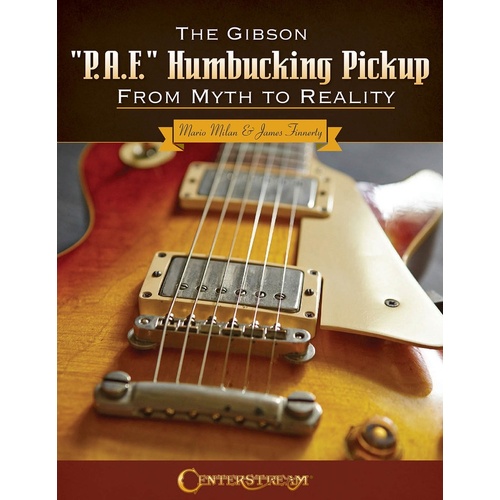 The Gibson Paf Humbucking Pickup From Myth To Reality (Softcover Book)
