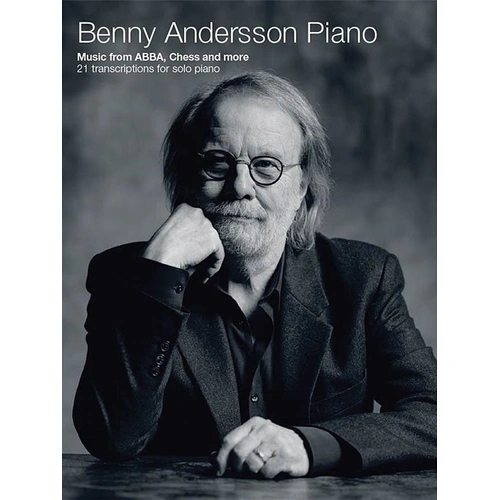 Benny Andersson Piano Collection for Solo Piano - 21 Transcriptions with Introductory Notes and Photography by Camilla Lundberg