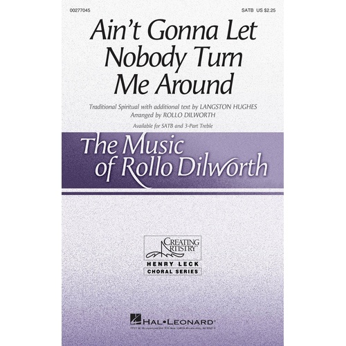 Aint Gonna Let Nobody Turn Me Around SATB (Octavo)