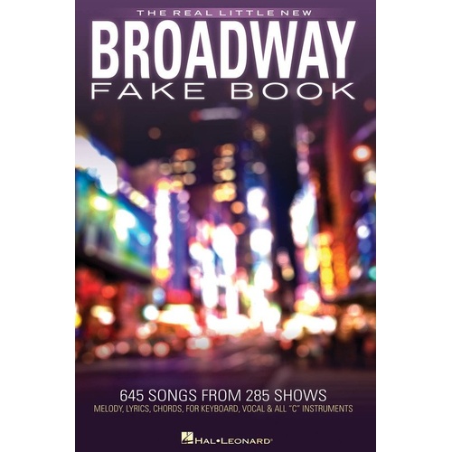 The Real Little New Broadway Fake Book - 645 Songs from 285 Shows, Melody Line, Lyrics & Chords, 696 Pages, Hal Leonard