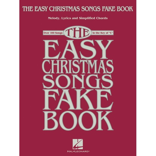 The Easy Christmas Songs Fake Book - 100 Holiday Hits for Piano & Keyboard