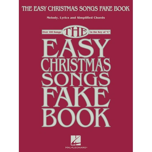 Easy Christmas Songs Fake Book by Hal Leonard - 100 Holiday Hits for Piano & Keyboard, Simplified Notation, 192 Pages