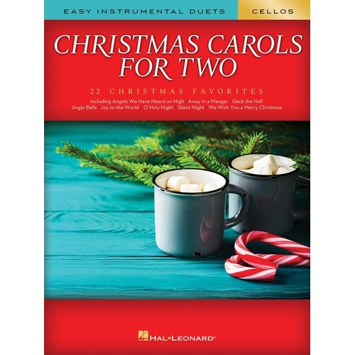 Christmas Carols for Two Cellos - 22 Favorites for Easy Instrumental Duets, 48 Pages, Hal Leonard