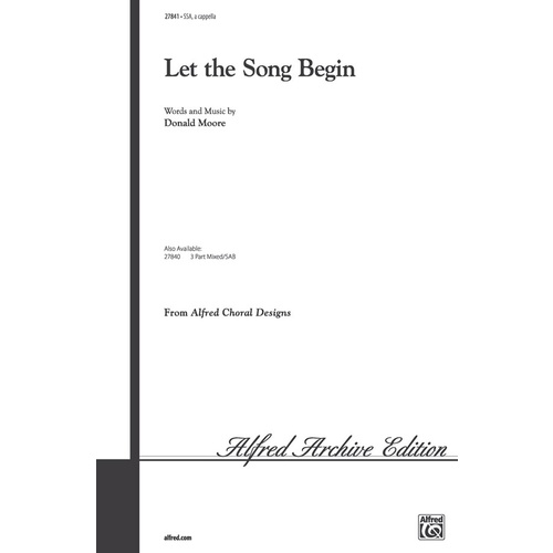 Let The Song Begin SSA