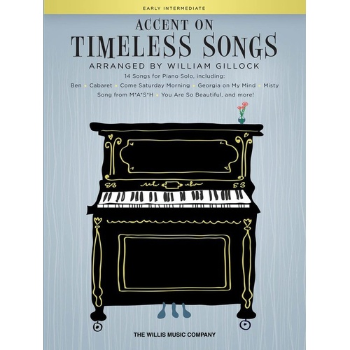 Accent on Timeless Songs for Piano Arranged by Gillock