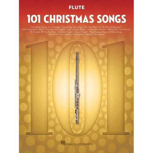 101 Christmas Songs for Flute - Hal Leonard, 96 Pages, Melody Line