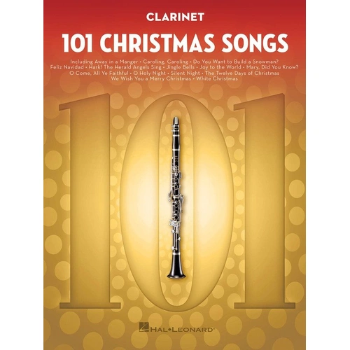 101 Christmas Songs for Clarinet by Hal Leonard