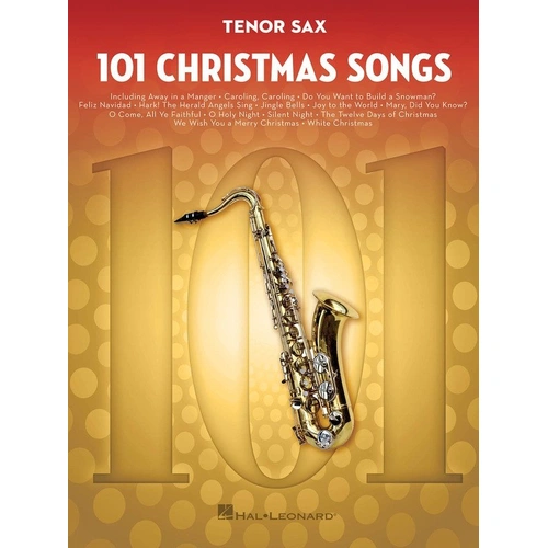 101 Christmas Songs for Tenor Saxophone by Hal Leonard, 96 Pages, Melody Line, Woodwind Series