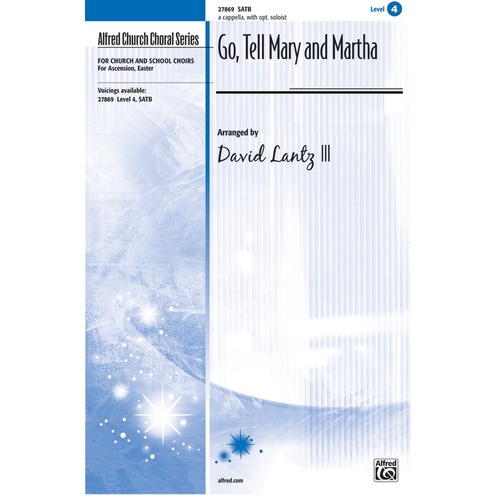 Go Tell Mary And Martha SATB Arr Lantz Iii