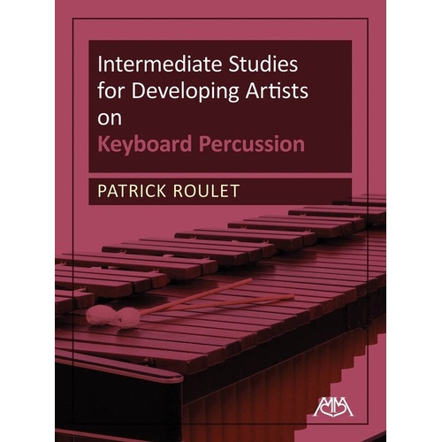 Intermediate Studies for Developing Artists: Keyboard Percussion by Patrick Roulet, 48 Pages, Tuned Percussion, Meredith Music