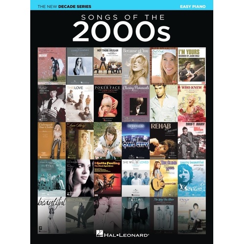 Songs of the 2000s Easy Piano Songbook by Hal Leonard - 70 Arrangements from the New Decade Series