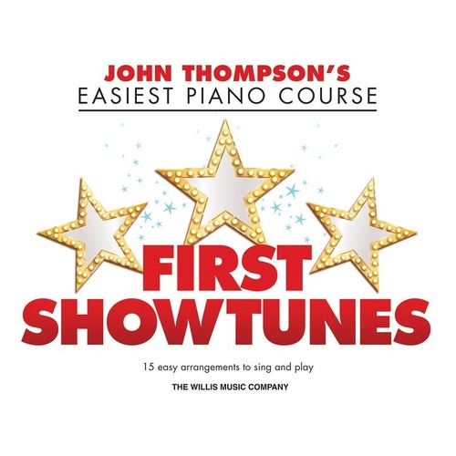 Easiest Piano Course: First Showtunes - 15 Easy Arrangements with Lyrics, 32 Pages, John Thompson Series