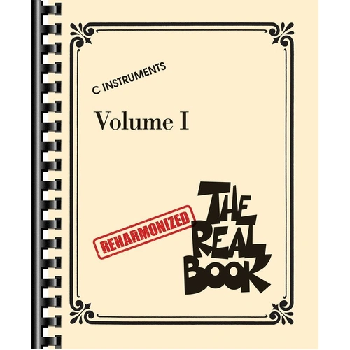 The Reharmonized Real Book Vol 1 for C Instruments