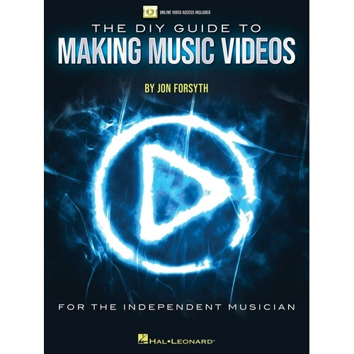 The DIY Guide to Making Music Videos by Hal Leonard, 120 Pages, Reference