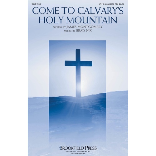 Come To Calvarys Holy Mountain SATB A Cappella (Octavo)