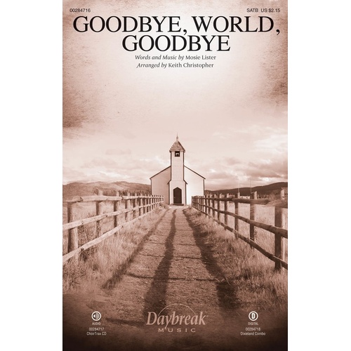 Goodbye World Goodbye SATB (Octavo)
