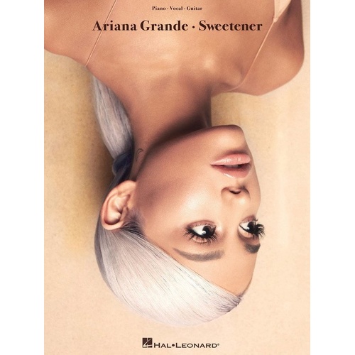 Ariana Grande - Sweetener Piano, Vocal & Guitar Songbook