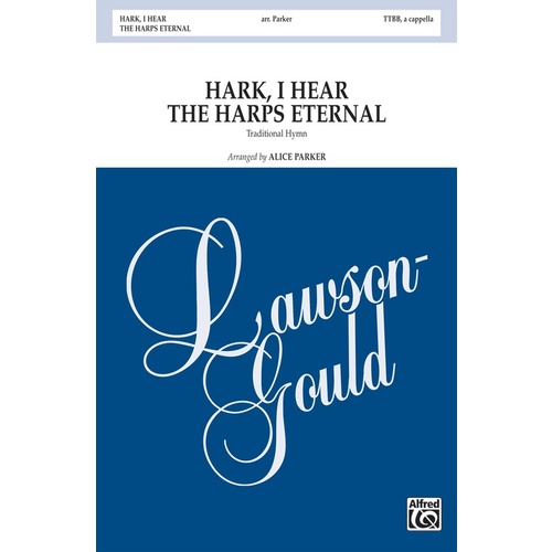 Hark I Hear The Harps Eternal TTBB