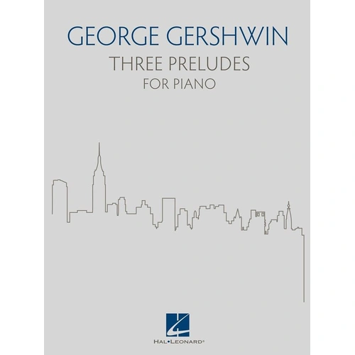 Gershwin - Three Preludes for Piano, Engraved Edition, Hal Leonard, 24 Pages