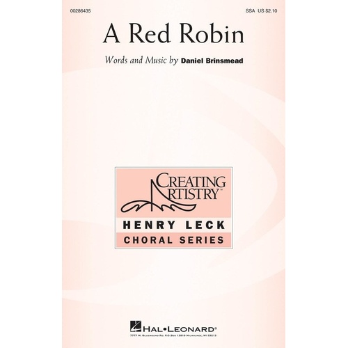 A Red Robin SSA Choral Sheet Music by Hal Leonard, 12 Pages, Henry Leck Creating Artistry Series