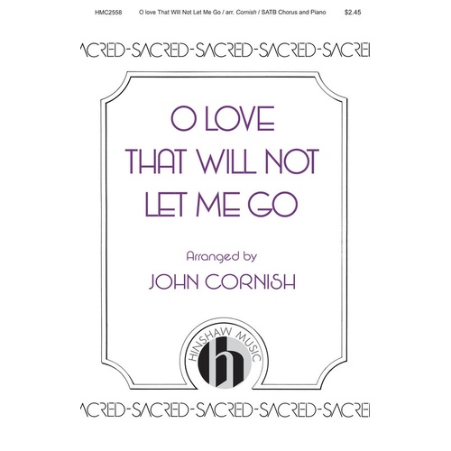 O Love That Will Not Let Me Go SATB (Octavo)