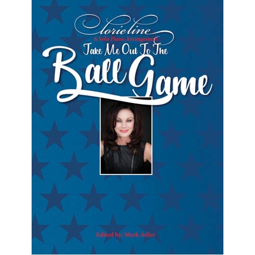 Lorie Line - Take Me Out To The Ball Game Piano (Sheet Music)