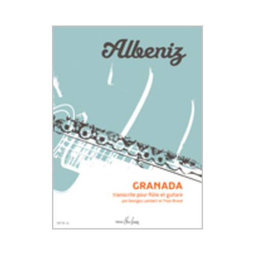 Granada for Flute by Isaac Albeniz - Lambert Rivoal Edition, Henry Lemoine 28716