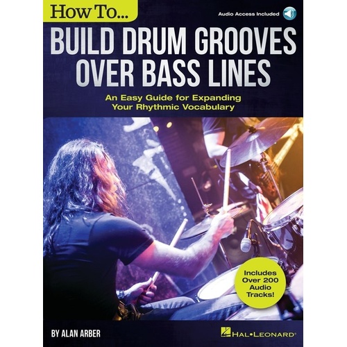 How to Build Drum Grooves Over Bass Lines Book by Hal Leonard