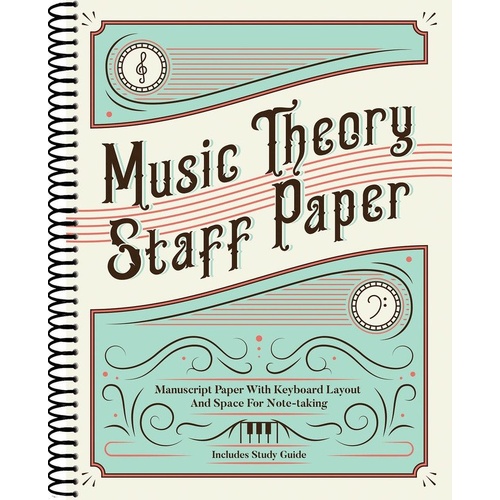Music Theory Staff Paper - 48 Pages, Spiral-Bound, Includes Study Guide, Charts, Scales for Piano & Keyboard Students