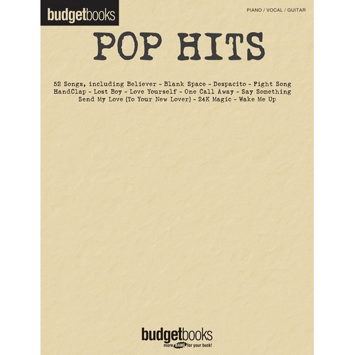 Budget Books Pop Hits Piano, Vocal & Guitar Songbook by Hal Leonard, 52 Songs, 352 Pages