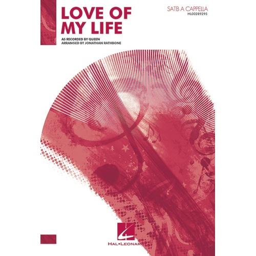 Love Of My Life SATB A Cappella